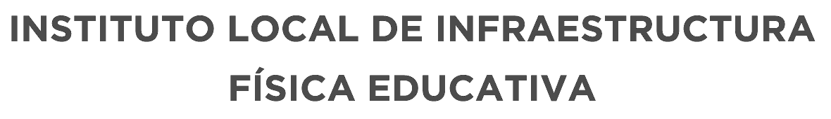 INSTITUTO LOCAL DE LA INFRAESTRUCTURA FISICA EDUCATIVA